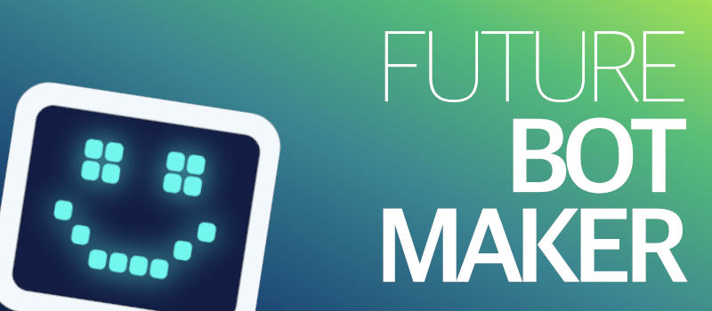 Future Bot Maker